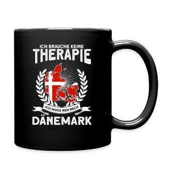 Keine Therapie Ich muss nur nach Dänemark Geschenk - Tasse einfarbig - Schwarz - Rechts