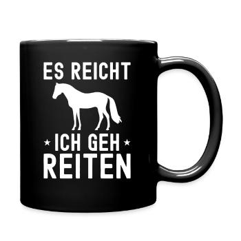 Es Reicht Ich Geh Reiten - Pferde - Reiter - Tasse einfarbig - Schwarz - Rechts