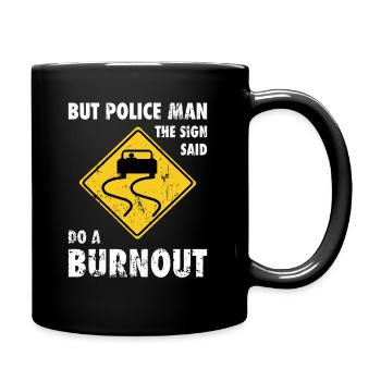 Police traffic sign car burnout joke - Full Colour Mug - black - Right