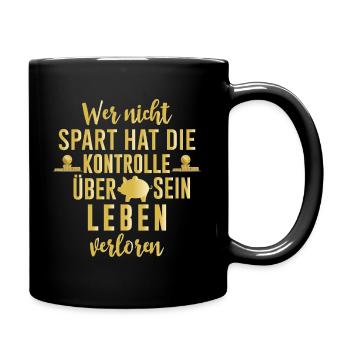 Sparer sparen geiz Geld Sparfuchs Geschenk - Tasse einfarbig - Schwarz - Rechts