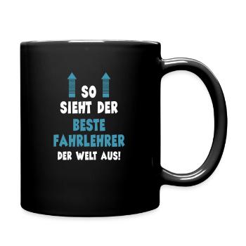 So Sieht Der Beste Fahrlehrer Der Welt Aus - Tasse einfarbig - Schwarz - Rechts