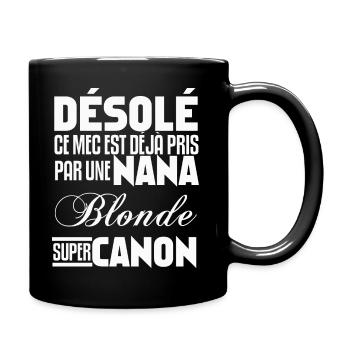 Mec Déjà Pris par une Blonde Super Canon - Mug uni - noir - Droite