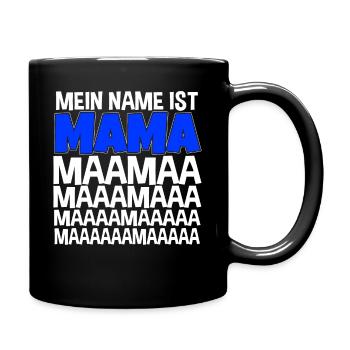 Mein Name Ist Mama Muttertag Drillingsmama - Tasse einfarbig - Schwarz - Rechts