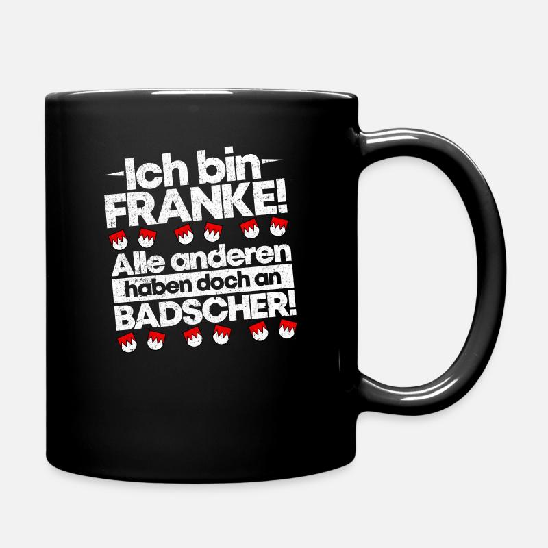 Franken Fränkin Frankenland Badscher Geschenkidee - Tasse einfarbig - Schwarz
