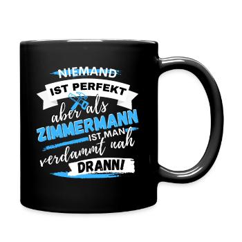 LUSTIGES ZIMMERMANN SPRUCH MOTIV FÜR DIE ARBEIT - Tasse einfarbig - Schwarz - Rechts