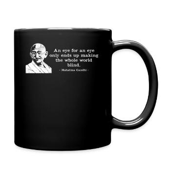 Auge um Auge Zitat Mahatma Gandhi - Tasse einfarbig - Schwarz - Rechts