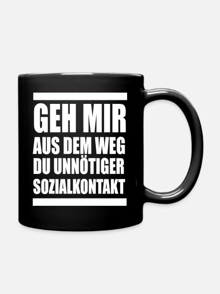 Geh mir aus dem Weg du unnötiger Sozialkontakt - Tasse einfarbig - Schwarz