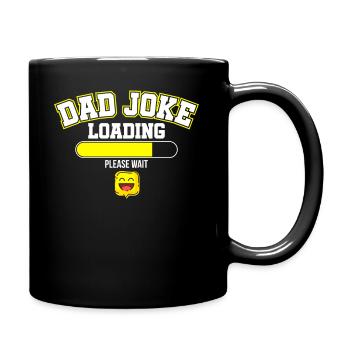 Papa-Witz Laden Bitte warten - Dad Joke Loading - Tasse einfarbig - Schwarz - Rechts