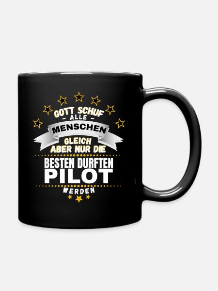 NUR DIE BESTEN DURFTEN PILOT WERDEN PILOTEN SPRUCH - Tasse einfarbig - Schwarz