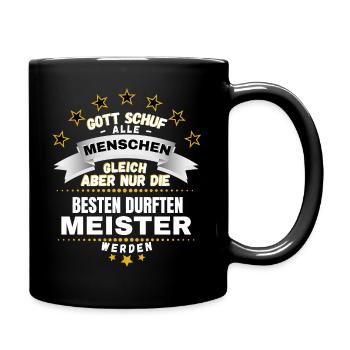 Nur die BESTEN durften MEISTER werden !!! MEISTER - Tasse einfarbig - Schwarz - Rechts