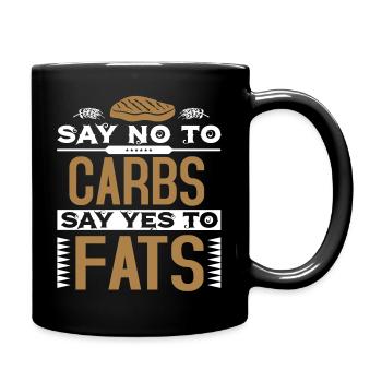 say no to carbs say yes to fats - Full Colour Mug - black - Right