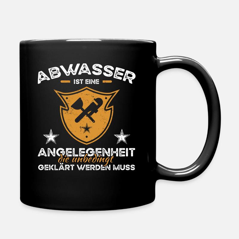 Klempner Sprüche Abwasser Klärwerk - Tasse einfarbig - Schwarz