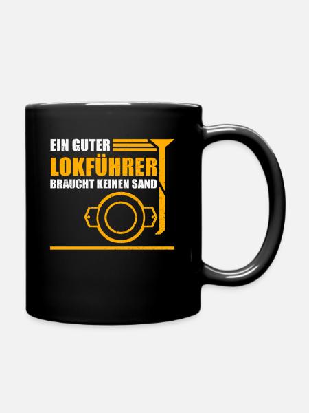 Ein guter Lokführer braucht keinen Sand - Tasse einfarbig - Schwarz