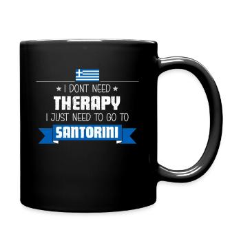 Santorini Voyage et vacances - I dont need Therapy - Mug uni - noir - Droite