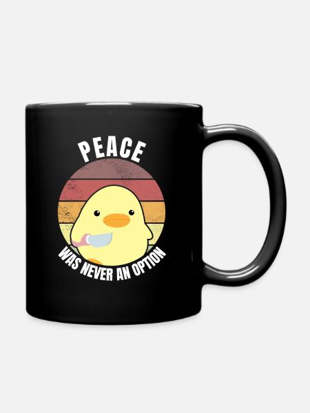 La paix n'a jamais été une option canard avec un couteau meme - Mug uni - noir