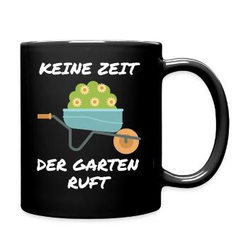 Keine Zeit - der Garten ruft - Tasse einfarbig - Schwarz - Rechts