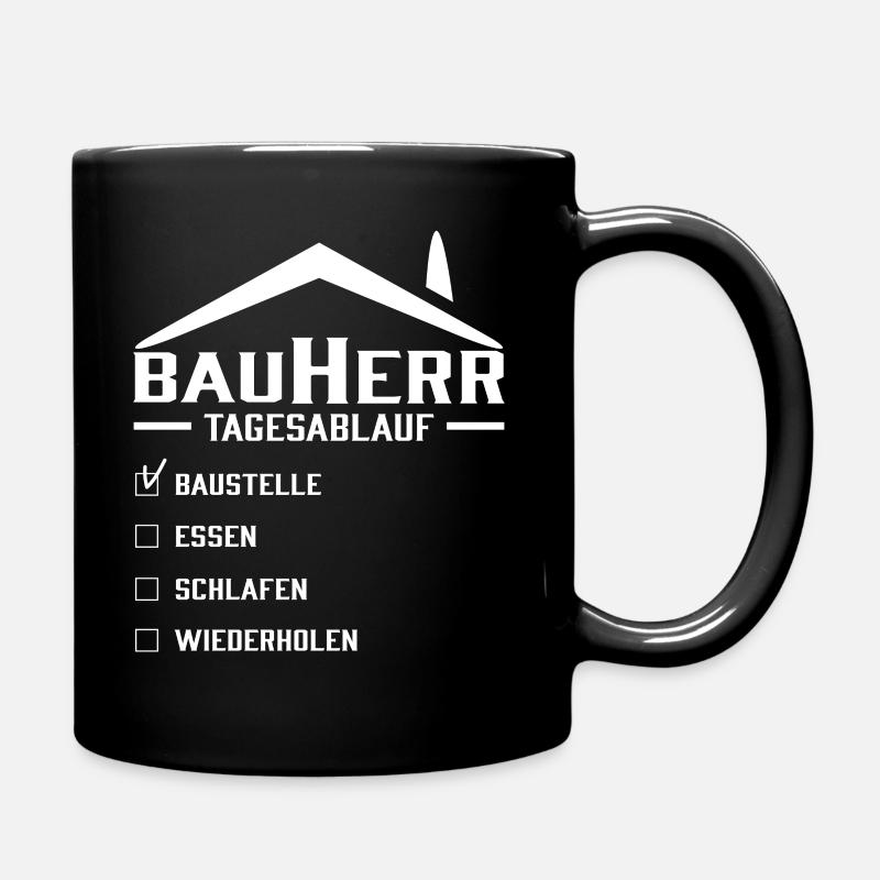 Bauherr Tagesablauf - Tasse einfarbig - Schwarz