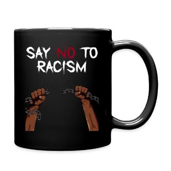 Black Lives Matter -Say NO To Racism - Tasse einfarbig - Schwarz - Rechts
