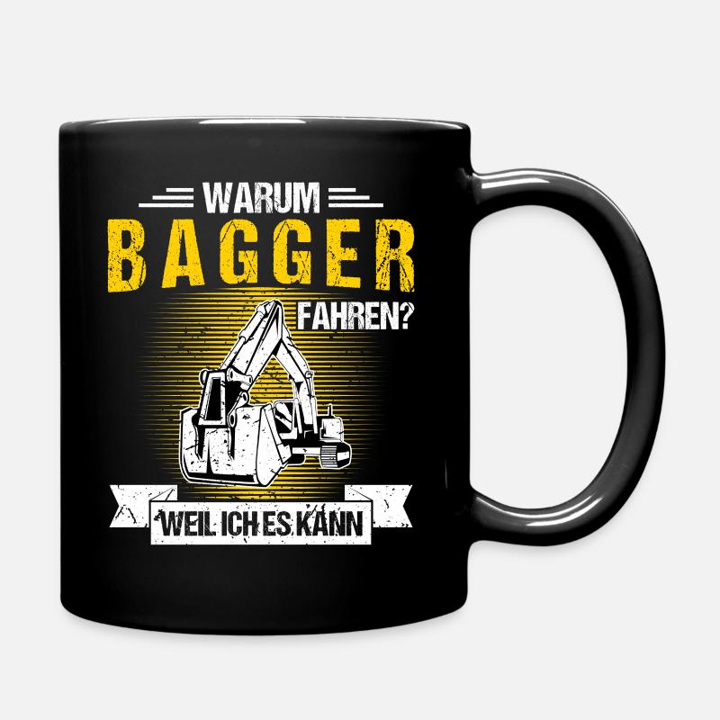 Baggerfahrer Baugeräte Bagger Fahren Baustellen - Tasse einfarbig - Schwarz