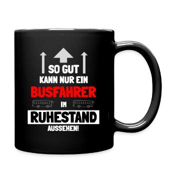 Busfahrer Fernbus Rentner Ruhestand - Tasse einfarbig - Schwarz - Rechts
