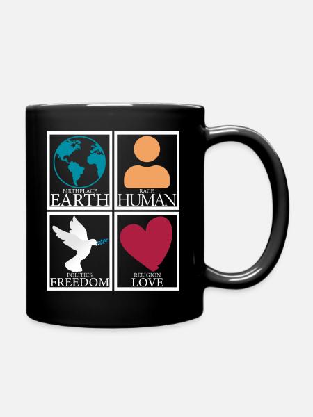Geburtsort Erde Mensch Freiheit Liebe Frieden - Tasse einfarbig - Schwarz