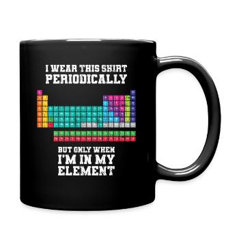 I Wear This Shirt Periodically Apparel Chemistry F - Full Colour Mug - black - Right