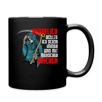 Sensenmann Beruflich was mit Menschen machen - Tasse einfarbig - Schwarz - Rechts