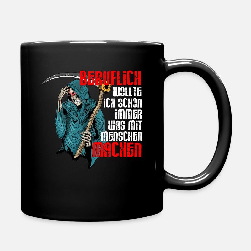 Sensenmann Beruflich was mit Menschen machen - Tasse einfarbig - Schwarz