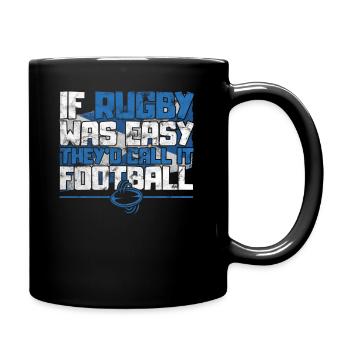 If Rugby was Easy they'd call it Football Rugby - Full Colour Mug - black - Right