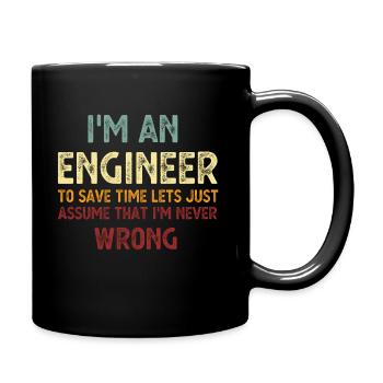 Im An Engineer I m Always Right Vintage - Full Colour Mug - black - Right