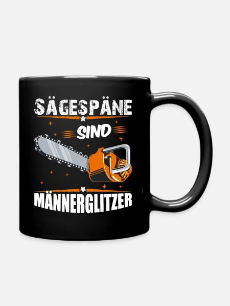 Sägespäne sind Männerglitzer Kettensäge Motorsäge - Tasse einfarbig - Schwarz