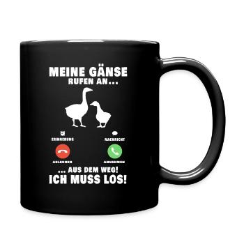 Meine Gänse rufen Aus dem Weg ich muss los Gans - Tasse einfarbig - Schwarz - Rechts