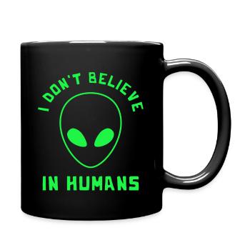 I Don’t Believe In Humans Alien Ufo - Mug uni - noir - Droite