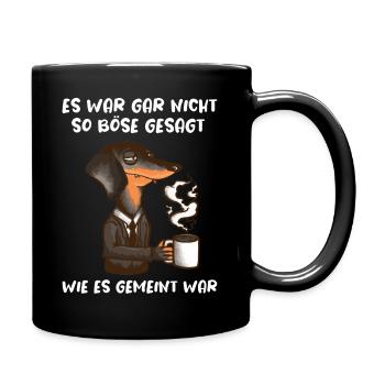 Dackel Spruch Lustiges Hunde Geschenk Arbeit Büro - Tasse einfarbig - Schwarz - Rechts