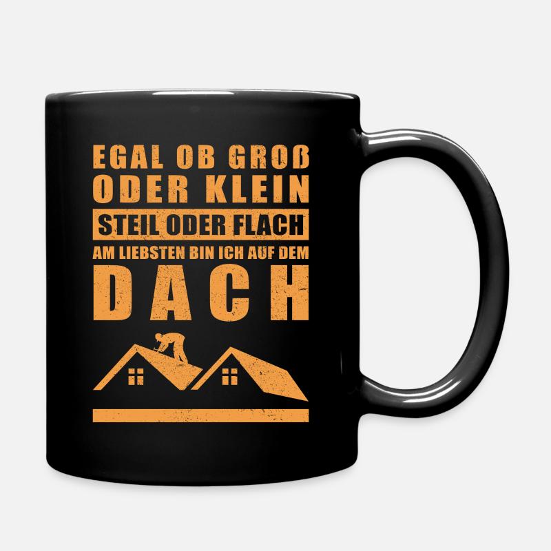 Dachdecker Spruch | Dachdeckermeister Geschenk - Tasse einfarbig - Schwarz