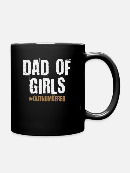 Dad Of Girls Outnumbered Daughter Gifts - Tasse einfarbig - Schwarz
