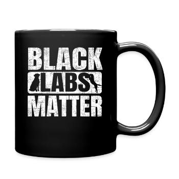 Black Labs Matter Labrador Retriever - Tasse einfarbig - Schwarz - Rechts