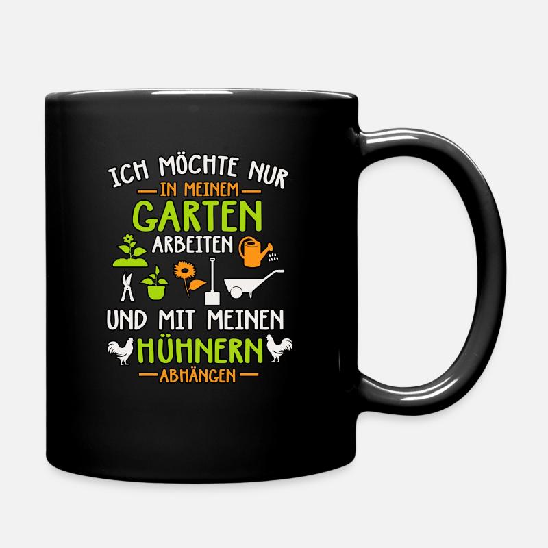 Im Garten Arbeiten und mit den Hühnern abhängen - Tasse einfarbig - Schwarz