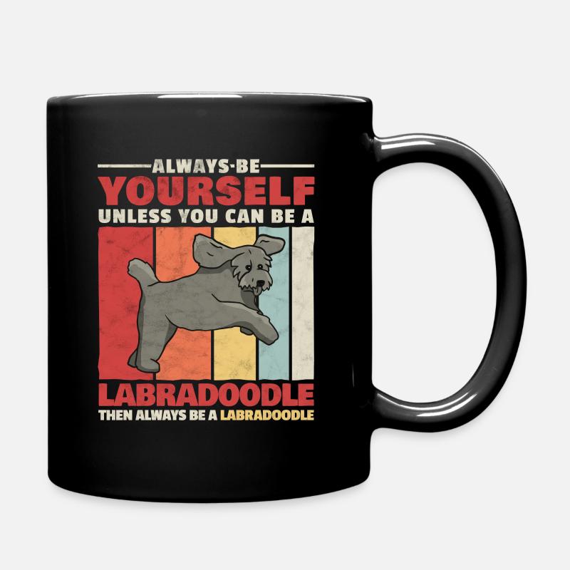 Sei ein Labradoodle lustiger Retriever Spruch - Tasse einfarbig - Schwarz