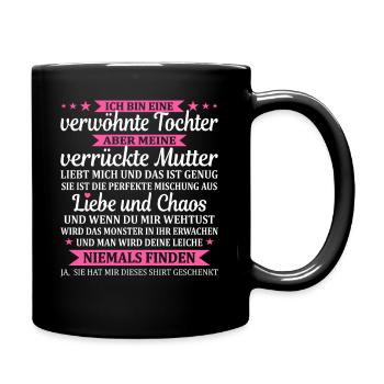 Mama und Tochter Verwöhnte Tochter Stolze Mutter - Tasse einfarbig - Schwarz - Rechts