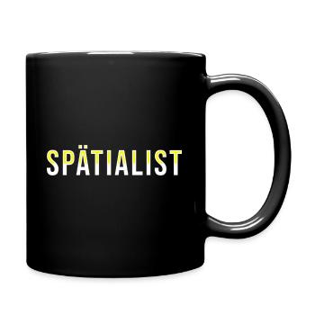 Spätialist unpünktlich zu spät lustiger Spruch - Tasse einfarbig - Schwarz - Rechts