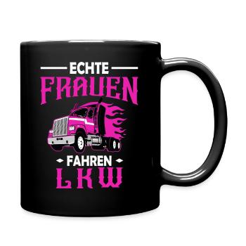 Echte Frauen Fahren LKW - Trucker Babe - Tasse einfarbig - Schwarz - Rechts