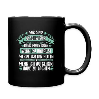 Wir sind Geschwister wir helfen uns - Tasse einfarbig - Schwarz - Rechts