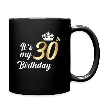 It´s My 30th Birthday 30. Geburtstag 1991 - Tasse einfarbig - Schwarz - Rechts