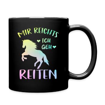Mir Reichts Ich geh Reiten Geschenk für Pferdefan - Tasse einfarbig - Schwarz - Rechts