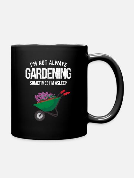 Mens Gardeners Gift I'm Not Always Gardening - Full Colour Mug - black