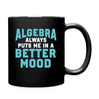 Algebra Mathematik Mathe Mathematiker Lehrer - Tasse einfarbig - Schwarz - Rechts