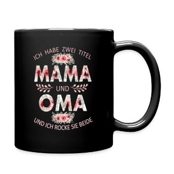 Mama und Oma Mutter Muttertag Beste Mama - Tasse einfarbig - Schwarz - Rechts