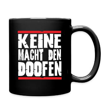 Keine Macht den doofen - Tasse einfarbig - Schwarz - Rechts