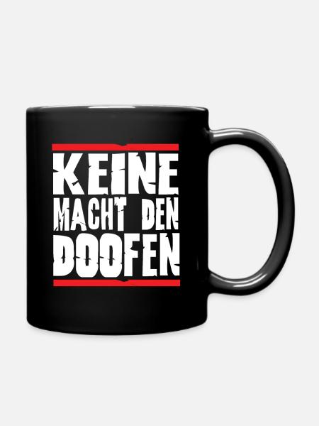 Keine Macht den doofen - Tasse einfarbig - Schwarz